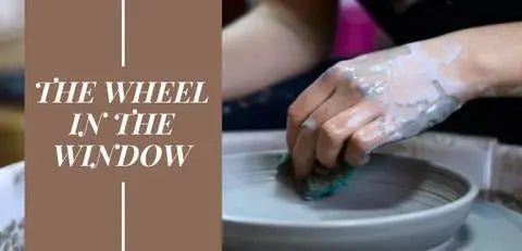 Discover Your Inner Artist: The Wheel in the Window Pottery Studio Experience