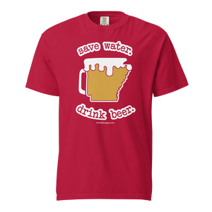 Arkansas Beer Mug Tee – Save Water. Drink Beer. - COMFORT COLORS BRAND TEE Drink Beer Gear