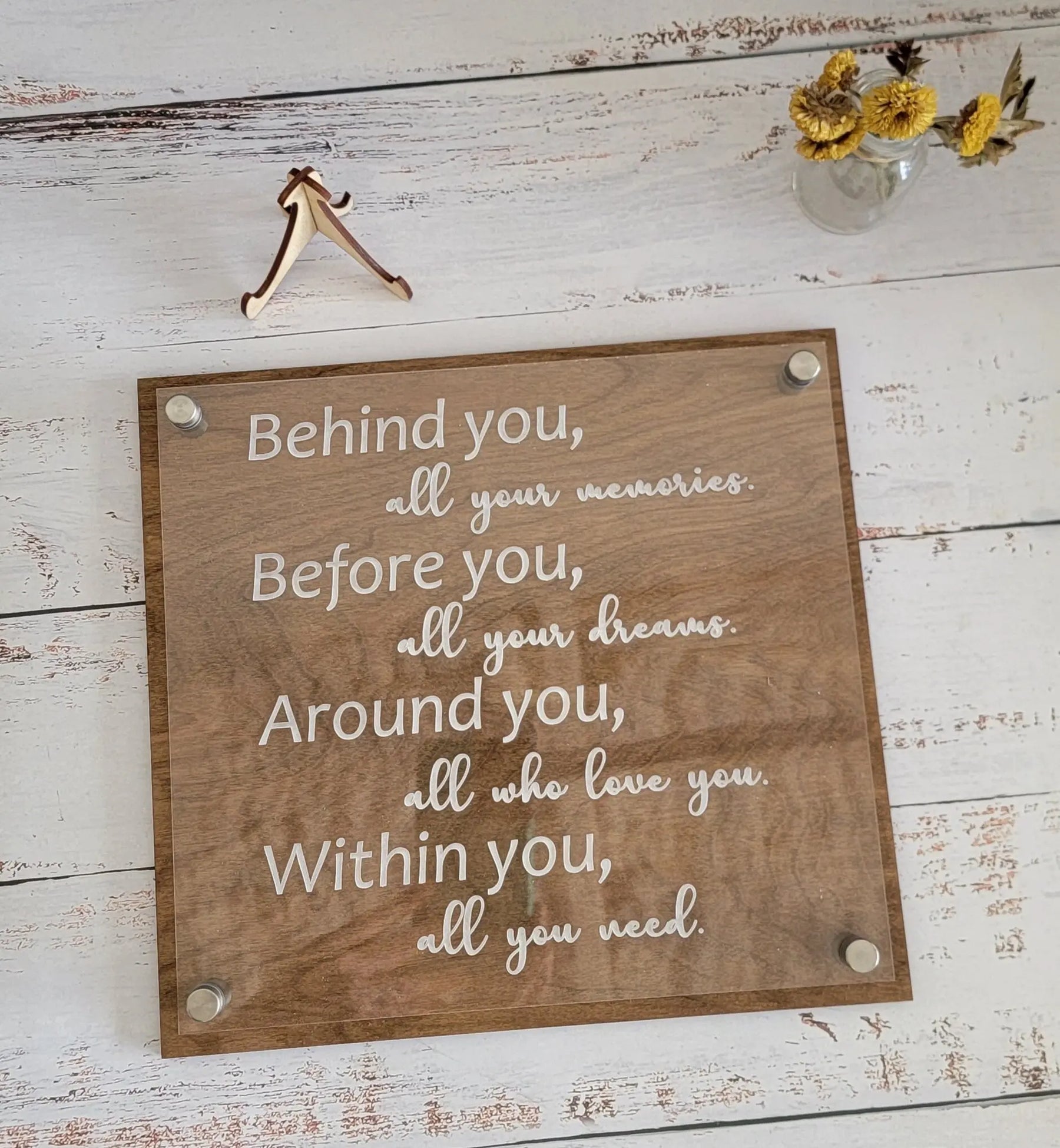 Behind you Quote Plaque EverLee Creations