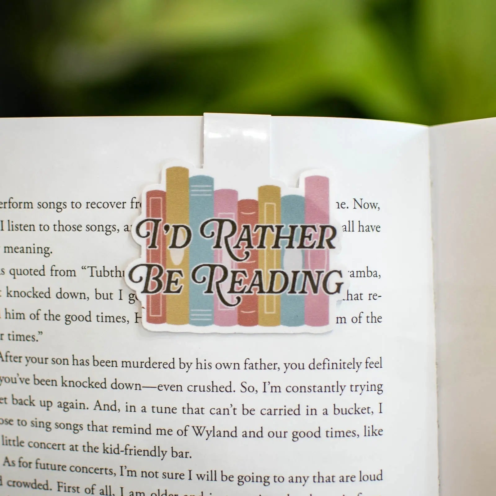 I'd Rather Be Reading - Magnetic Bookmark Still Magnolia