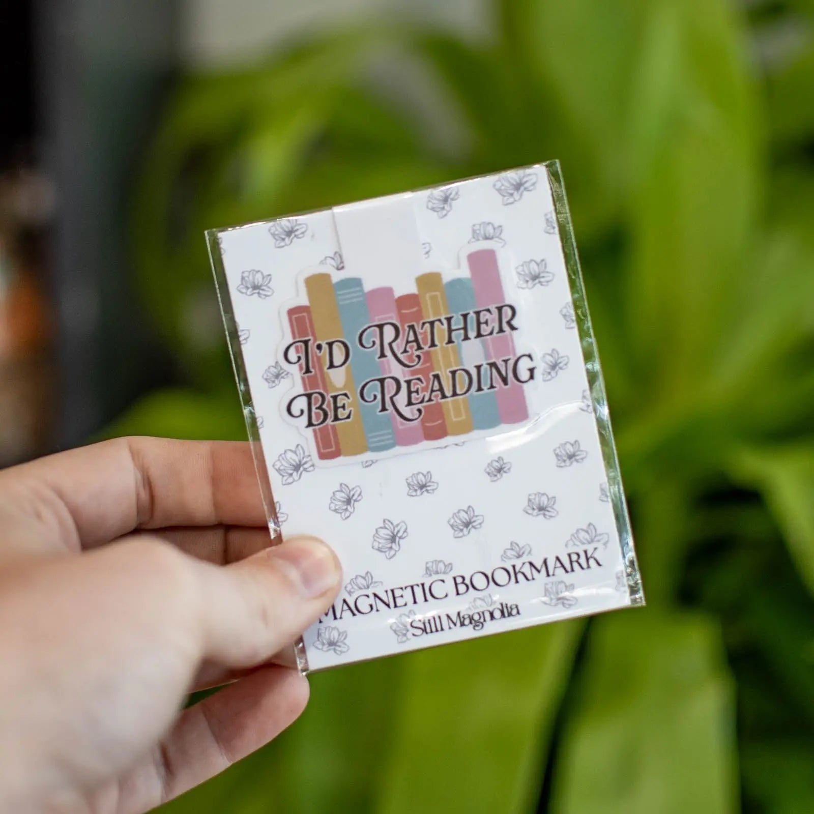 I'd Rather Be Reading - Magnetic Bookmark Still Magnolia