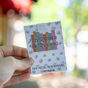 I'd Rather Be Reading - Magnetic Bookmark Still Magnolia