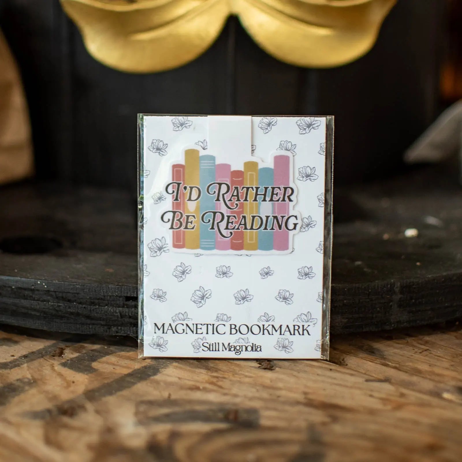 I'd Rather Be Reading - Magnetic Bookmark Still Magnolia