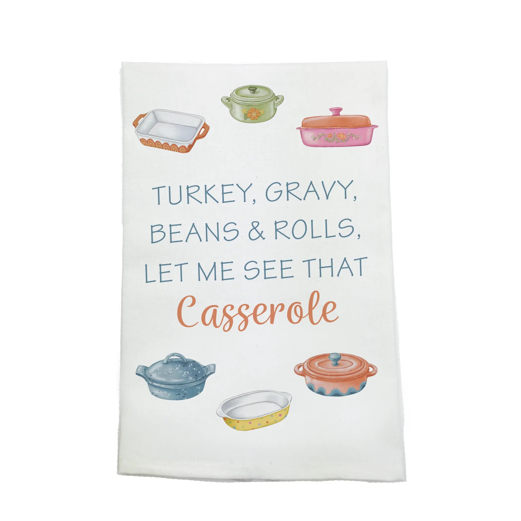 Let Me See That Casserole Organic Cotton Kitchen Towel by Nola Tawk, Southern lifestyle apparel main product photo