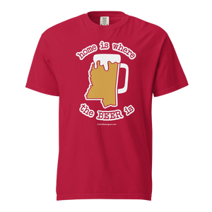 Mississippi Beer Mug Tee - Home Is Where The Beer Is - COMFORT COLORS BRAND TEE Drink Beer Gear