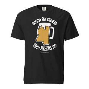 Mississippi Beer Mug Tee - Home Is Where The Beer Is - COMFORT COLORS BRAND TEE Drink Beer Gear