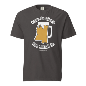 Mississippi Beer Mug Tee - Home Is Where The Beer Is - COMFORT COLORS BRAND TEE Drink Beer Gear