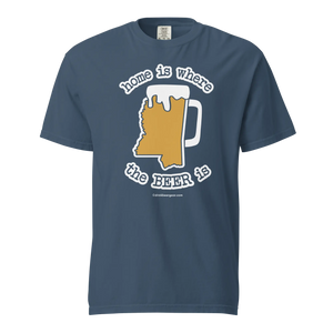 Mississippi Beer Mug Tee - Home Is Where The Beer Is - COMFORT COLORS BRAND TEE Drink Beer Gear