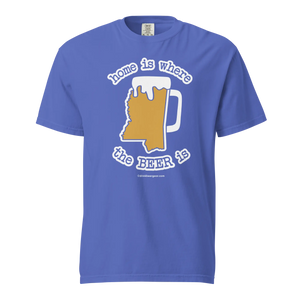 Mississippi Beer Mug Tee - Home Is Where The Beer Is - COMFORT COLORS BRAND TEE Drink Beer Gear
