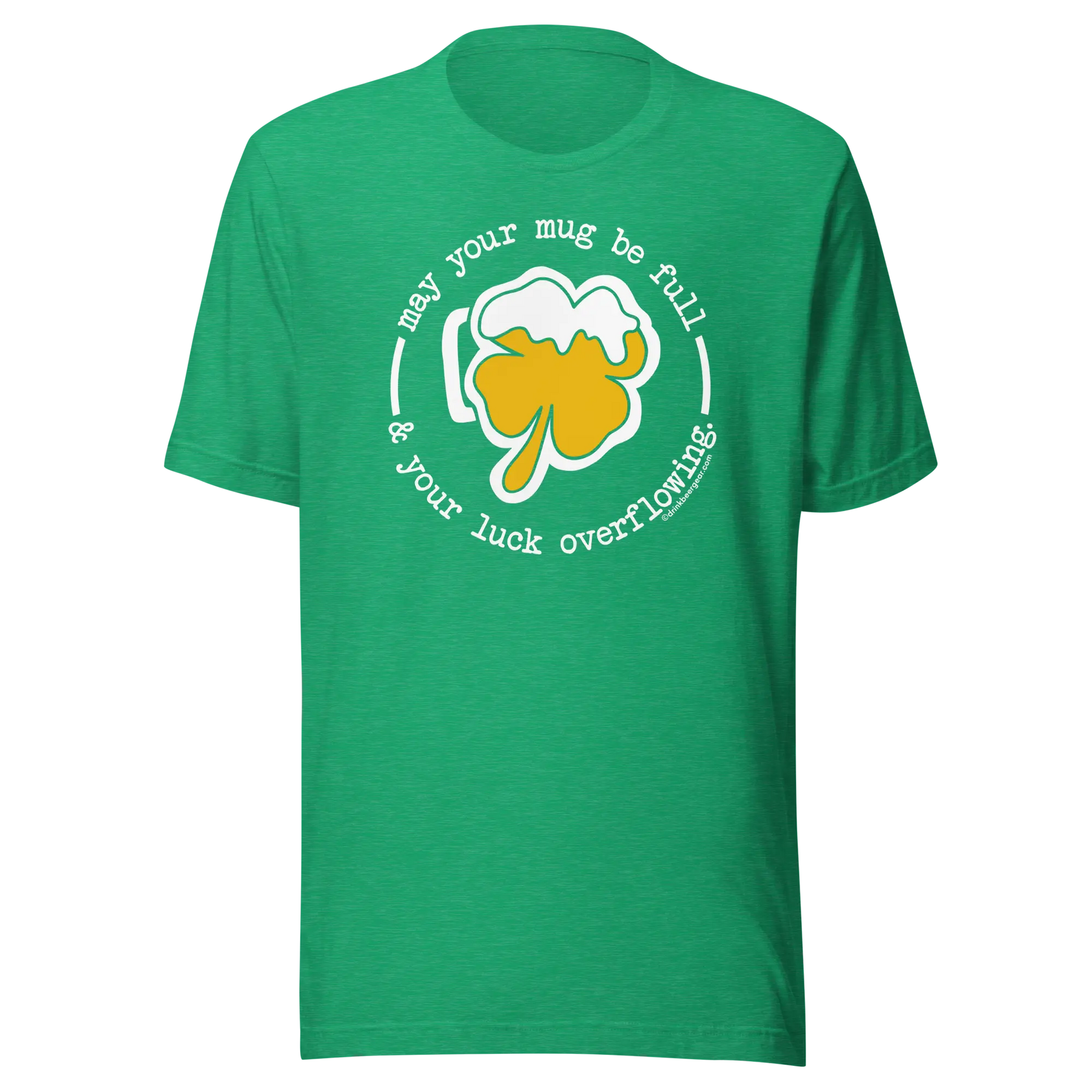 Green t-shirt with shamrock beer mug graphic and text: \"May your mug be full & your luck overflowing.\"