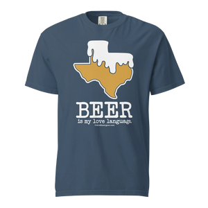 Texas Beer Mug Tee - Beer Is My Love Language. - COMFORT COLORS BRAND TEE Drink Beer Gear