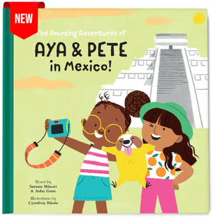 The Amazing Adventures of Aya & Pete in Mexico! (Hardcover) Nola Tawk