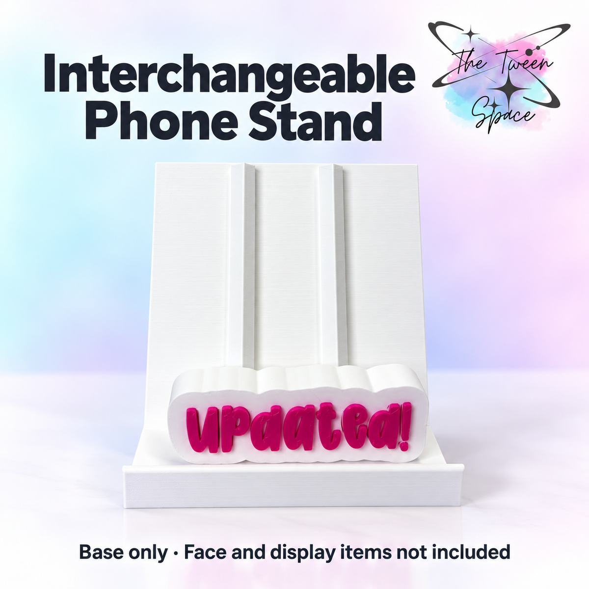 Interchangeable Phone Stand Base with The Tween Space branding; decorative faces and display accessories not included